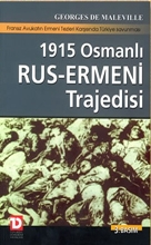 1915 Osmanlı-Rus Ermeni Trajedisi Fransız Avukatın Ermeni Tezleri Karşısında Türkiye Savunması