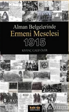 Alman Belgelerinde Ermeni Meselesi 1915