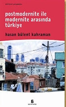 Postmodernite ile Modernite Arasında Türkiye